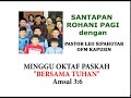 PASTOR LEO SIPAHUTAR OFM KAPUSIN : SANTAPAN ROHANI PAGI MINGGU Oktaf Paskah 2018