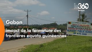 Gabon imapct de la fermeture des frontières equato guinéennes