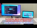 Cara menyambungkan layar Laptop ke Monitor, dan Setting Dual Monitor (Extend these Display)