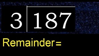 Divide 187 by 3 , remainder  . Division with 1 Digit Divisors . How to do