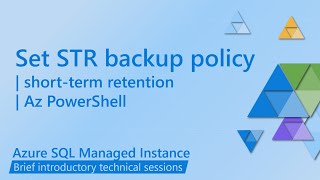 Set Short-Term Retention (STR) Policy for Azure SQL Managed Instance with Powershell