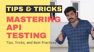 Mastering API Testing: Tips and Tricks |From Setup to Execution: A Step-by-Step Guide to API Testing