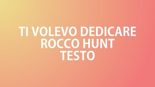 TI VOLEVO DEDICARE - ROCCO HUNT, J-Ax, BoomDaBash | TESTO