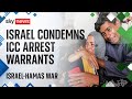 Israel responds to ICC arrest warrants