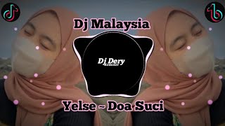Dj Malaysia Yelse Doa suci full bass terbaru 2022