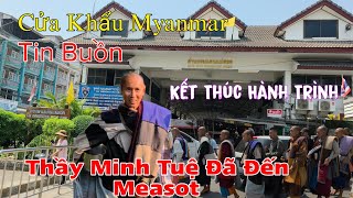 Tin Buồn...Thầy Minh Tuệ Đã Đến Measot Kết Thúc Hành Trình