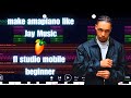 How to make stance amapiano like jay music & uncle waffles on fl studio mobile for beginners 