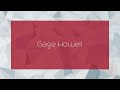 Gage Howell - appearance