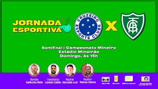 AMÉRICA X CRUZEIRO | SEMIFINAL DO MINEIRO | AO VIVO - 22/02/2025