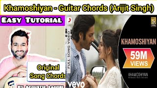 Khamoshiyan Guitar Chords Tutorial - Arijit Singh Song Chords - Easy Lesson ( Capo 5 ) 🎸
