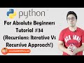 Recursions: Recursive Vs Iterative Approach | Python Tutorials For Absolute Beginners In Hindi #34