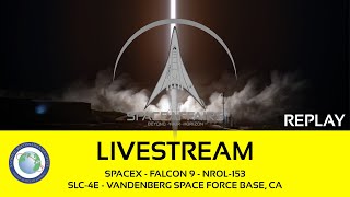 On Go! - SpaceX - Falcon 9 - NROL-153 - SLC-4E - Vandenberg Space Force Base - Space Affairs Live