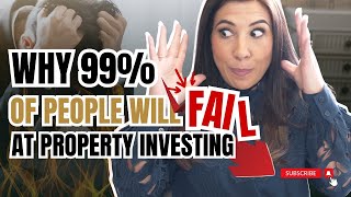 WHY 99% OF PEOPLE WILL FAIL AT PROPERTY INVESTING | PROPERTY INVESTING FOR BEGINNERS