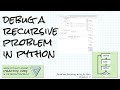 Debugging a recursive program in Python; Practice links! Problem Solving with Python Ch 7 Debugging