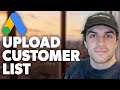 How to Upload Customer List in Google Ads (2024 Guide)