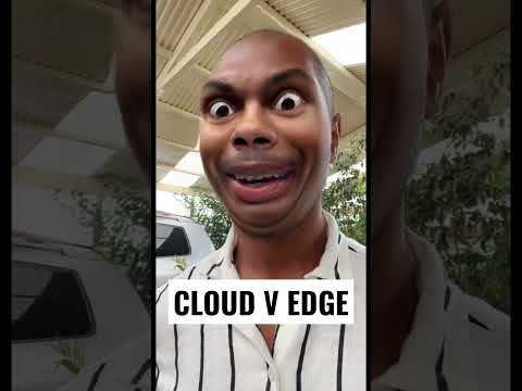 CLOUD versus EDGE COMPUTING