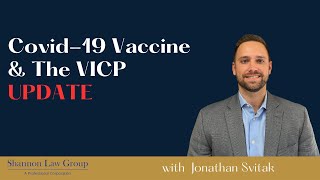 An Update on the COVID-19 Vaccine and the Vaccine Injury Compensation Program | Shannon Law Group