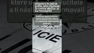 Student z Plzně se svěřil spolužačkám, že chystá vraždu. Je na psychiatrii