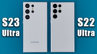 Samsung Galaxy S23 Ultra vs Galaxy S22 Ultra - Should You Upgrade?