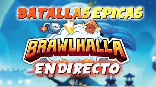 BRAWLHALLA EN DIRECTO CONTRA SUSCRIPTORES EN ESPAÑOL COLABORACION CON STREET FIGTHER PVP