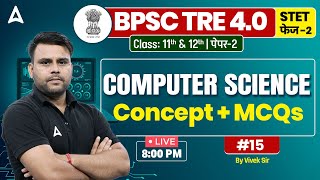 BPSC TRE 4.0 & STET 2024 Computer Science Concept & MCQs Class by Vivek Sir #15