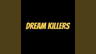 Dream Killers