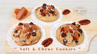 Salted Caramel Chocolate Chip Cookies Recipe/Soft \u0026 Chewy : สูตรซอฟคุกกี้/คุกกี้นิ่ม : By The Cake