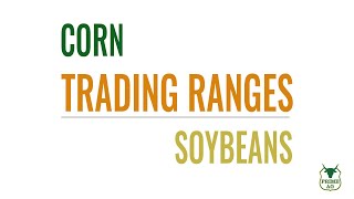 Yield Projections for Corn and Soybeans PLUS Trading Ranges