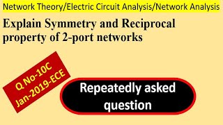 10c)Jan-2019-Condition for reciprocal and symmetry in 2 port networks