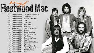 Top 20 Best Of Fleetwood Mac - Fleetwood Mac Greatest Hits Full Album.