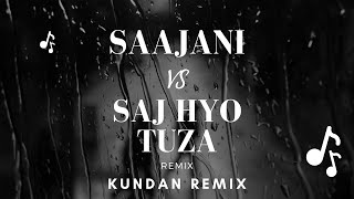 Saajani × Saaj Hyo Tuza | Marathi Love Song | Kundan Remix