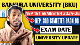 BANKURA UNIVERSITY NEP 1ST SEM REGULAR \u0026 BACKLOG EXAM DATE 2024-25