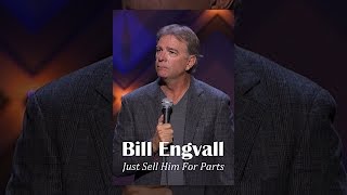 Bill Engvall: Just Sell Him For Parts