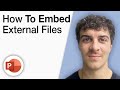 How To Embed External Files in Powerpoint [2025 Full Guide]