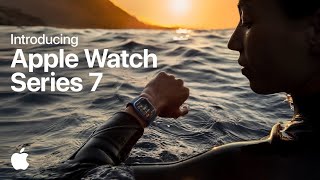 Apple Watch Series 7 | Official Introduction