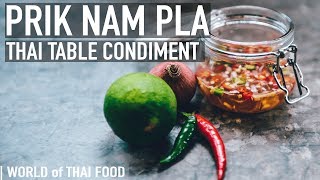 How To Make Prik Nam Pla - Thai Table Sauce | Condiment & Sauce Guide #2