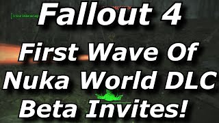 Fallout 4 - First Wave Of Nuka World DLC Beta Invites Are Out! (Fallout 4 DLC News)