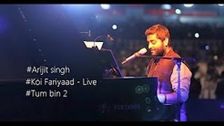 Arijit Singh Live HD |  Koi Fariyaad Live | Tum Bin 2 | Jagjit Singh