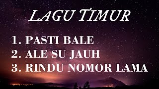 LAGU TIMUR - PASTI BALE, ALE SU JAUH, RINDU NOMOR LAMA (MCP SYSILIA + LIRIK)