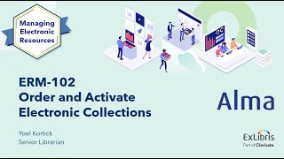 Electronic Resource Management 102 Order and Activate Electronic Collections (Sep. 26, 2023)