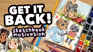 Get Your Sketchbook Motivation BACK!