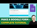 How to Make a Google Form - Complete Tutorial