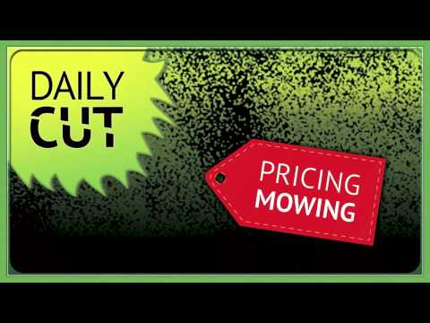 How to Price Mowing When You Don't Know How to Price How to Price Mowing When You Don't Know How to Price