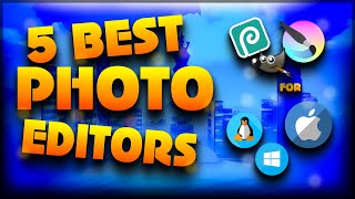 Top 5 Best Free Photo/Image Editing Softwares 2021 For Windows, Mach, Linux | Photoshop Alternatives