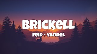 Feid \u0026 Yandel 🔥 BRICKELL 🔥(LETRA)