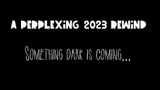 A Perplexing 2023 Rewind Trailer