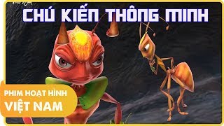 Chú Kiến Thông Minh | Phim Hoạt Hình Việt Nam Hay Nhất 2018 | Hoạt Hình 3D