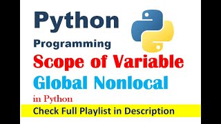 Scope of variables | Global keyword | Nonlocal Keyword | Python Programming | Edutainment #26