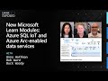 New Microsoft Learn Modules: Azure SQL IoT and Azure Arc-enabled data services | Data Exposed