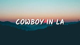 LANY - cowboy in LA (Lyrics)